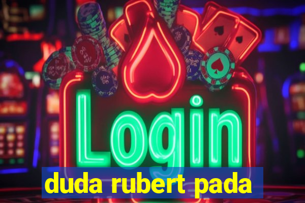 duda rubert pada